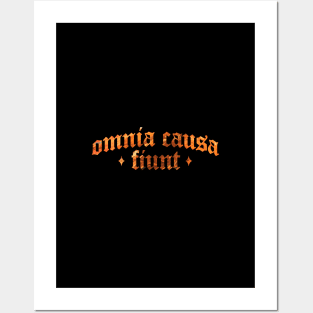Omnia Causa Fiunt - Everything Happens For A Reason Posters and Art